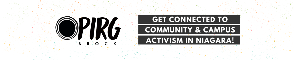 OPIRG Brock. Get connected to community and campus activism and resources